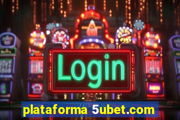 plataforma 5ubet.com